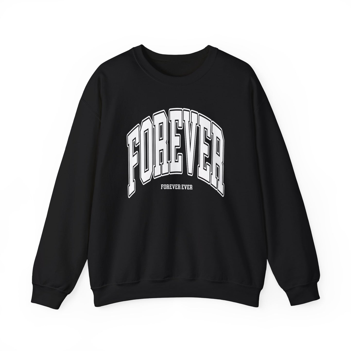 Forever Ever Crewneck