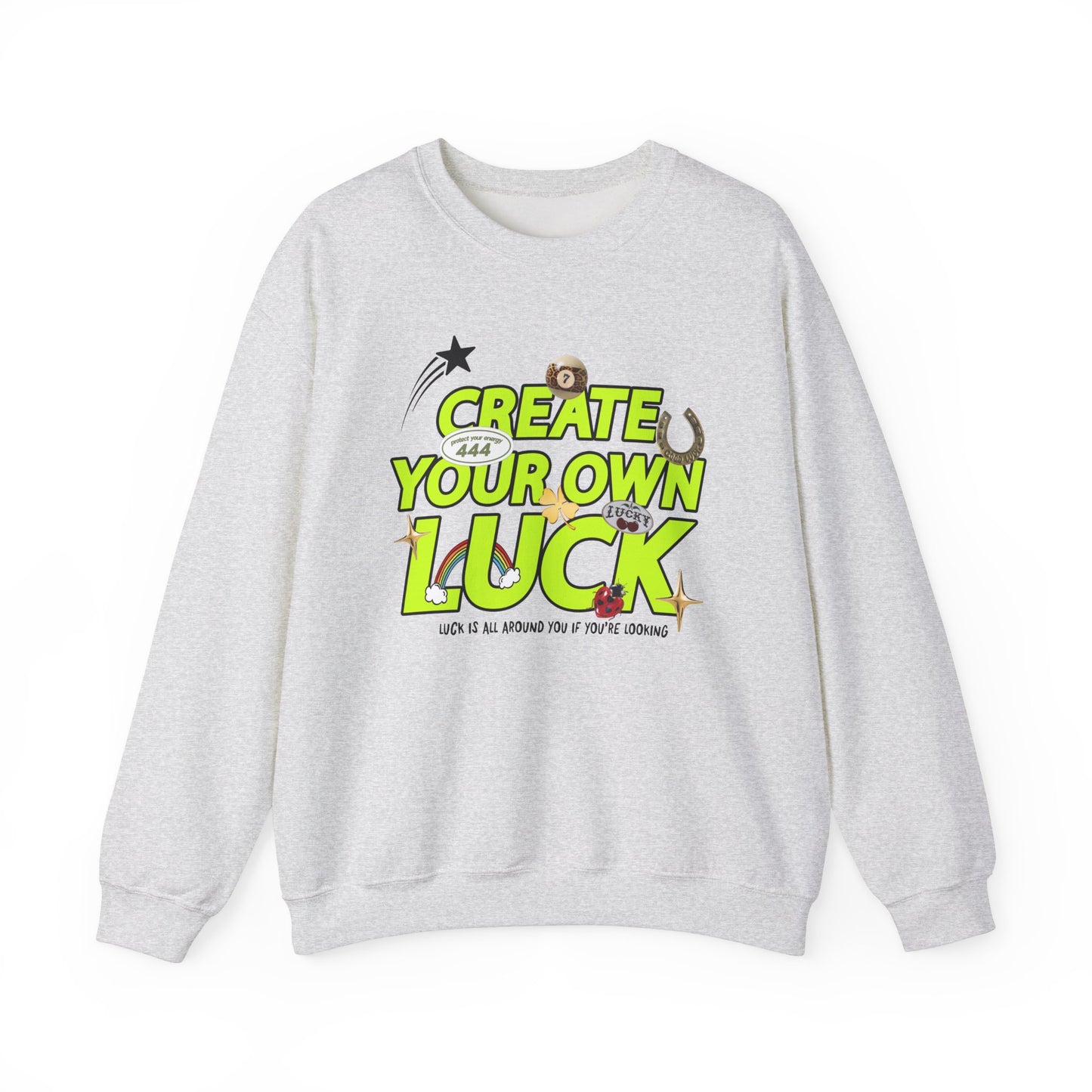 Create Your Own Luck Crewneck