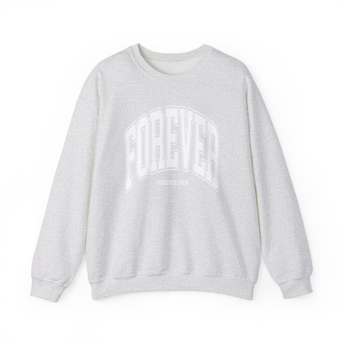 Forever Ever Crewneck