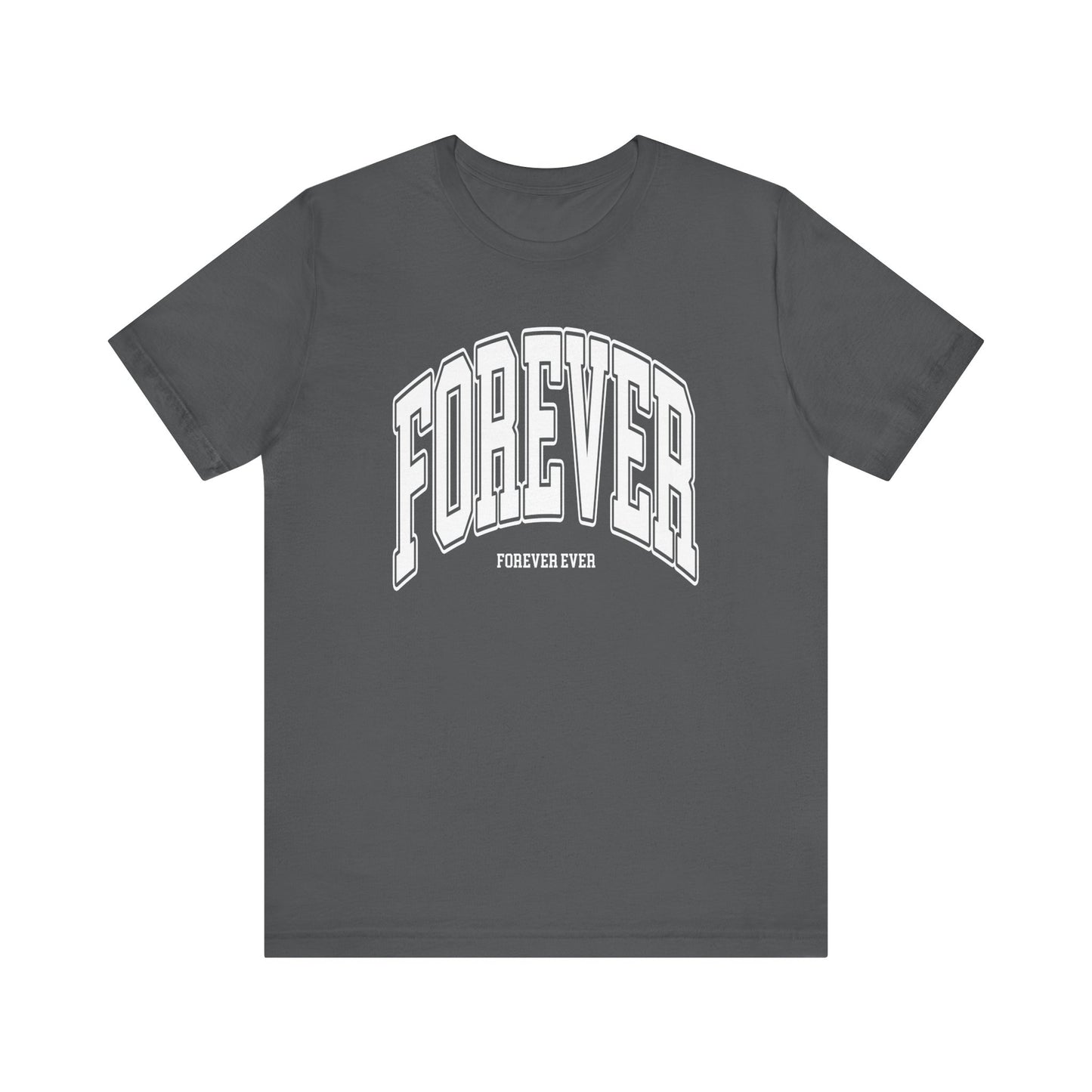 Forever Ever Tee